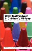 What Matters Now in Children's Ministry
