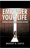 Empower Your Life: Finding Greater Motivation Within(English)