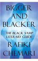 Bigger and Blacker: The Black Vamp Literary Guide