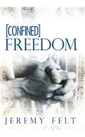 Confined Freedom
