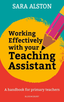 Working Effectively With Your Teaching Assistant: A handbook for primary teachers