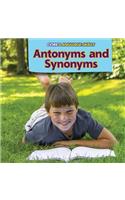 Antonyms and Synonyms