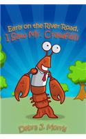 Early on the River Road, I Saw Mr. Crawfish