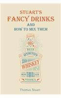 Stuart's Fancy Drinks and How to Mix Them