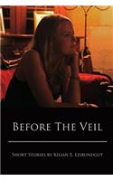 Before the Veil