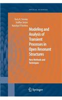 Modeling and Analysis of Transient Processes in Open Resonant Structures