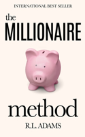 The Millionaire Method: How to Get Out of Debt and Earn Financial Freedom by Understanding the Psychology of the Millionaire Mind
