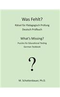 Was Fehlt? Rätsel für Pädagogisch Prüfung: Deutsch Prüfbuch(English)
