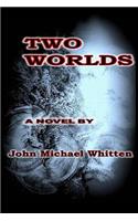 Two Worlds
