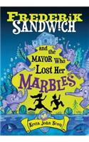 Frederik Sandwich and the Mayor Who Lost Her Marbles