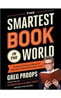 The Smartest Book in the World: A Lexicon of Literacy, a Rancorous Reportage, a Concise Curriculum of Cool