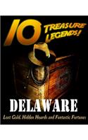10 Treasure Legends! Delaware