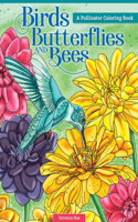 Birds, Butterflies, and Bees