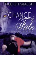 A Chance of Fate
