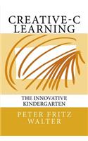 Creative-C Learning: The Innovative Kindergarten(English)