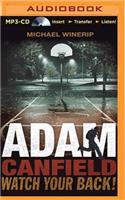 Adam Canfield Watch Your Back!