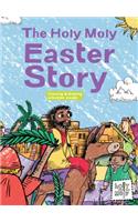 The Holy Moly Easter Story