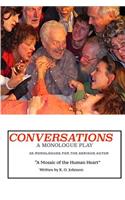 Conversations, A Monologue Play