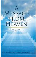 Message from Heaven: My Glimpse of Heaven