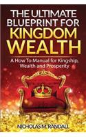 Ultimate Blueprint for Kingdom Wealth