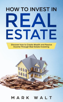 How to Invest in Real Estate