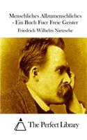 Menschliches Allzumenschliches - Ein Buch Fuer Freie Geister
