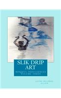 Slik drip art