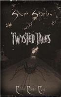 Short Stories of Twisted Tales