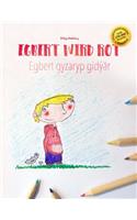Egbert wird rot/Egbert gyzaryp gidýär: Kinderbuch/Malbuch Deutsch-Turkmenisch (bilingual/zweisprachig)(Bilinguale Bücher (Deutsch-Turkmenisch) Von Philipp Winterberg)