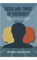 Faces Are Three of Virtuosity