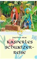 Kasperles Schweizerreise