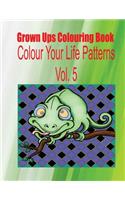 Grown Ups Colouring Book Color Your Life Patterns Vol. 5 Mandalas