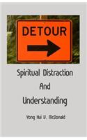 Spiritual Distraction and Understanding