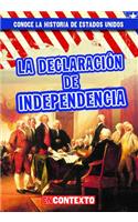 La Declaración de Independencia (the Declaration of Independence): (Conoce la Historia de Estados Unidos (A Look At U.S. History))
