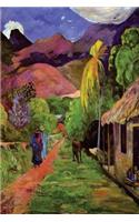 "Road in Tahiti" by Paul Gauguin - 1891: Journal (Blank / Lined)(Art of Life Journals)
