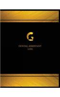 Dental Assistant Log (Log Book, Journal - 125 pgs, 8.5 X 11 inches)