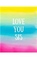 Love You Sis