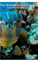 The Naked Turtle Dances