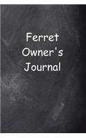 Ferret Owner's Journal Chalkboard Design: (Notebook, Diary, Blank Book)