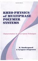 Rheo-Physics of Multiphase Polymer Systems