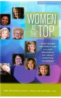 Women at the Top: What Women University and College Presidents Say about Effective Leadership