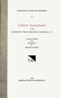 Msd 19 Richard H. Hoppin, Cypriot Plainchant of the Manuscript Torino, Biblioteca Nazionale J. II. 9. a Facsimile Edition with Commentary. (See Also CMM 21), Volume 19