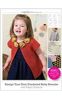 Design Your Own Crocheted Baby Sweater with Robyn Chachula