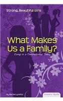 What Makes a Family?: Living in a Nontraditional Family