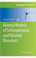 Animal Models of Schizophrenia and Related Disorders