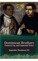 Dominican Brothers: Conversi, Lay, and Cooperator Friars