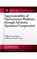 Approximability of Optimization Problems Through Adiabatic Quantum Computation