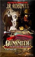 The Butcher of the Bayou: (Gunsmith)