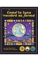 Cómo La Luna Recobró Su Forma (How the Moon Regained Her Shape)