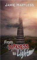 From Darkness to Light